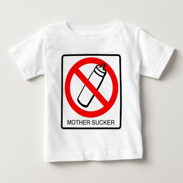 MOTHER SUCKER BABY T-Shirt (Front)