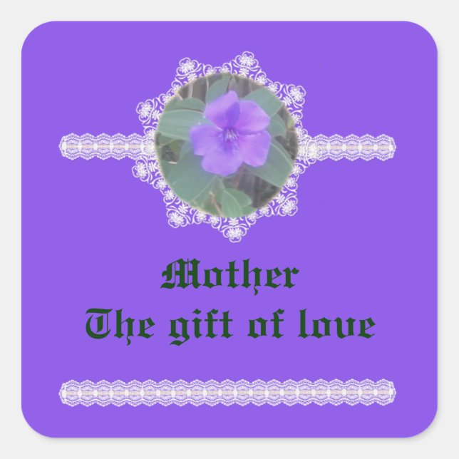 Mother – The gift of love Square Sticker (Front)