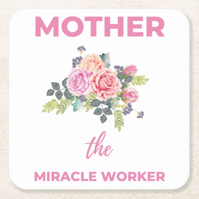 Mother The Miracle Worker 2 Square Paper Coaster (Front)
