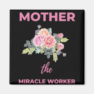 Mother The Miracle Worker Magnet