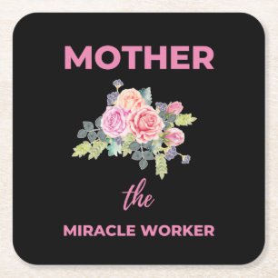 Mother The Miracle Worker Square Paper Coaster
