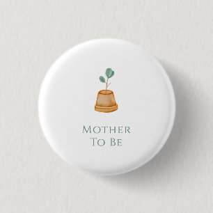 Mother To Be Little Sprout Garden Baby Shower 3 Cm Round Badge