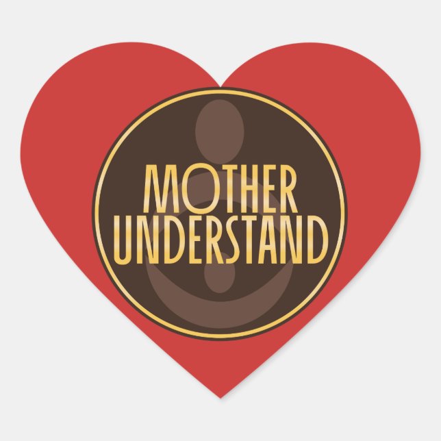 Mother Understand Heart Sticker (Front)