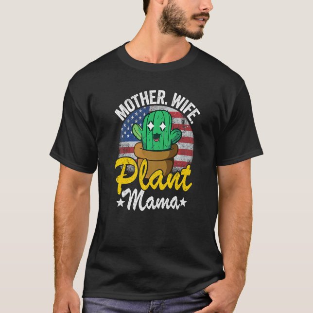 Mother Wife Plant Mama American Flag Gardener Mom  T-Shirt (Front)