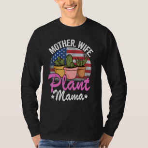 Mother Wife Plant Mama American Flag Gardener Mum T-Shirt