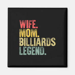 Mother Women Funny Wife Mum Billiards Legend Magnet