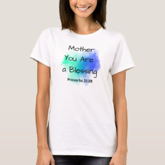 "Mother You're a Blessing" with bible verse T-Shirt