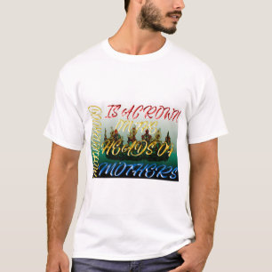 Motherhood is a crown T-Shirt