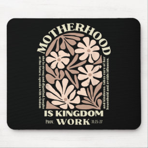 Motherhood Is Kingdom Work Christian Mothers Day Mouse Pad
