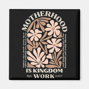 Motherhood is kingdom work happy mother's day wome magnet