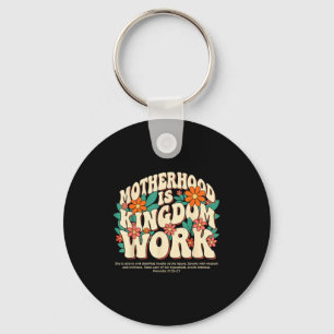 Motherhood is kingdom work shirt floral christian key ring