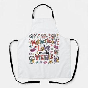 Motherhood Is Love Made Visible Apron