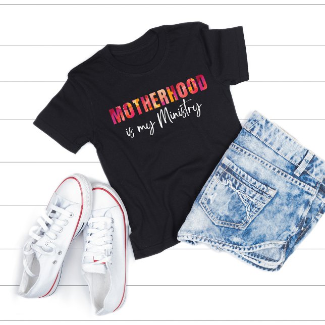 Motherhood is My Ministry Colourful Font Mum Shirt (Creator Uploaded)