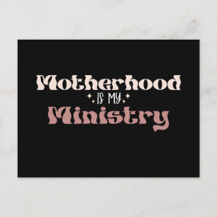 Motherhood Is My Ministry Mum Mother's Day Postcard