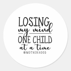 Motherhood One Child At A Time Classic Round Sticker