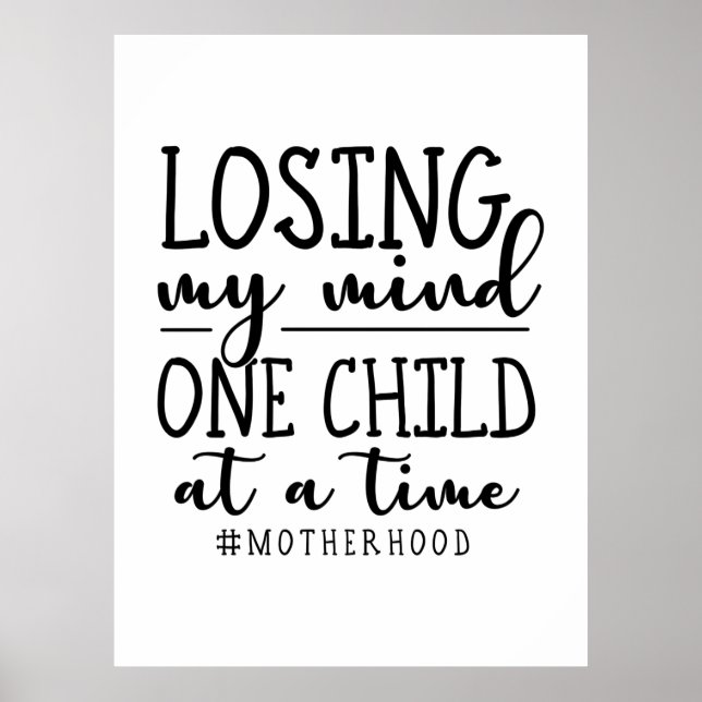 Motherhood One Child At A Time Poster (Front)