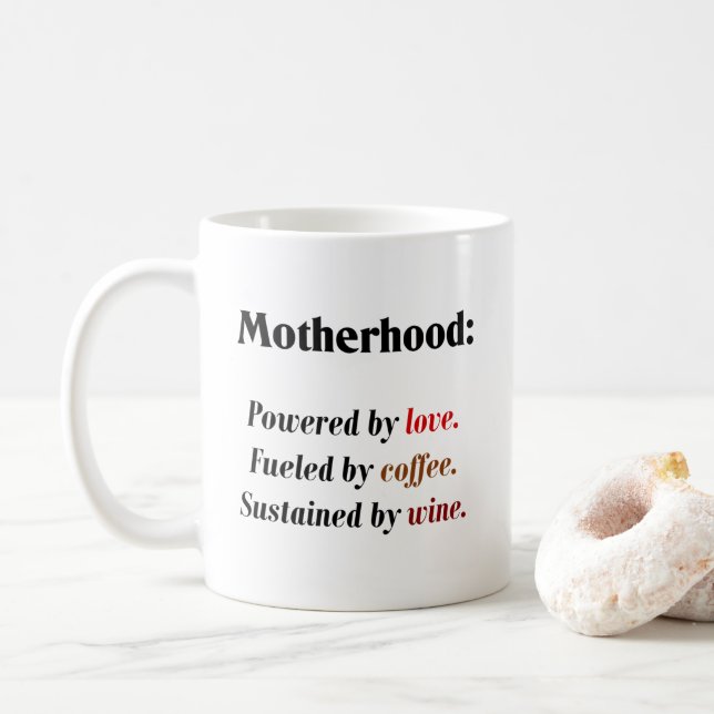 Motherhood Powered by Love Sustained by Wine Coffee Mug (With Donut)