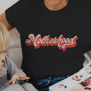 Motherhood Retro Funny Mother's Day  T-Shirt