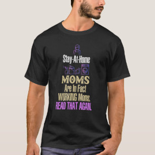Motherhood Working Moms Read That Again Stay At Ho T-Shirt
