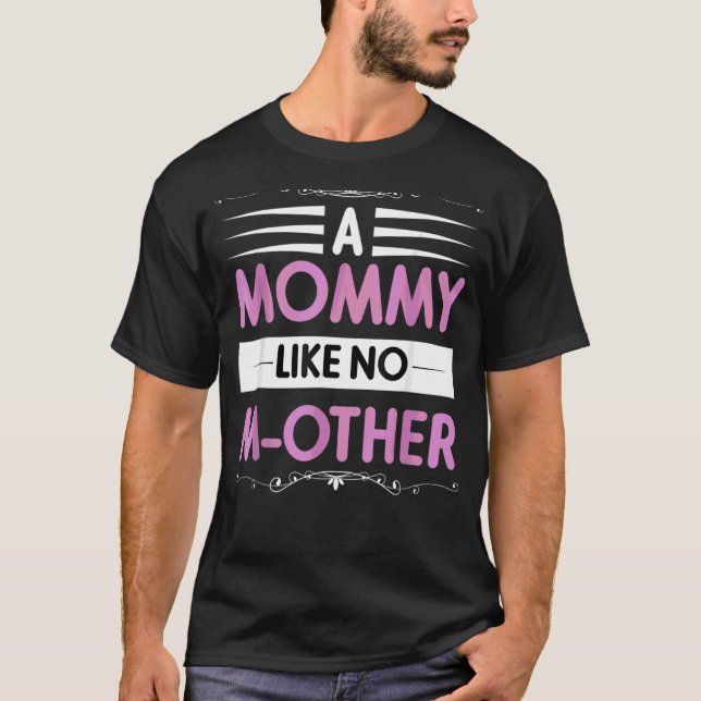 Mothering Sunday Mothersday Pun Mummy Like No Moth T-Shirt (Front)