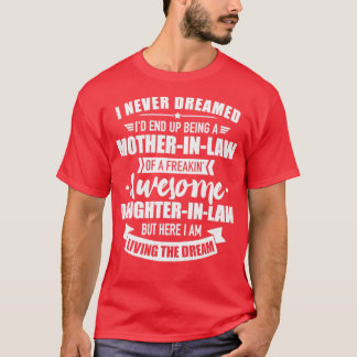 Motherinlaw of awesome daughterinlaw T-Shirt