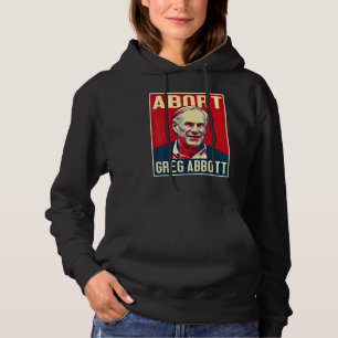 Mothers Against Greg Abbott Texas Anti Abbott Suck Hoodie