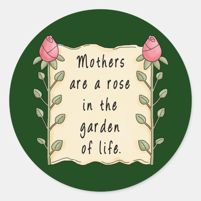 Mothers Are a Rose Classic Round Sticker (Front)