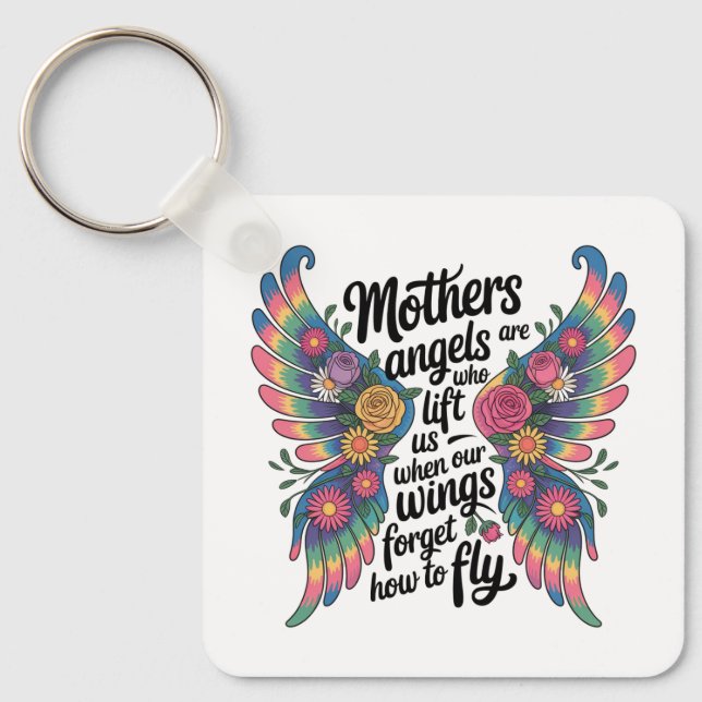 Mothers Are Angels Who Lift Us Key Ring (Front)