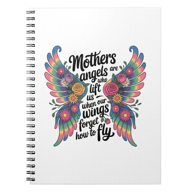 Mothers Are Angels Who Lift Us Notebook (Front)