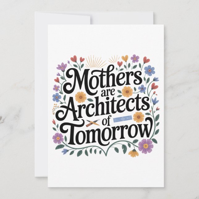 Mothers Are Architects Of Tomorrow Invitation (Front)