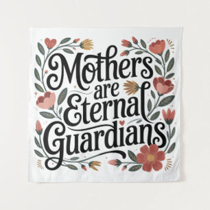 Mothers Are Eternal Guardians Tapestry