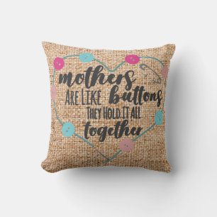 Mother's Are Like Buttons Home Decor Cushion