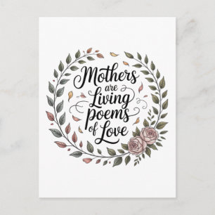 Mothers Are Living Poems Of Love Postcard