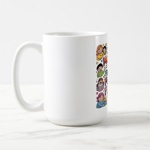 Mothers Are Our First And Forever Friends Coffee Mug