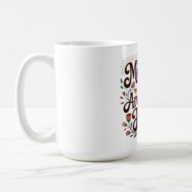 Mothers Are The Architects Of Hope Coffee Mug (Left)