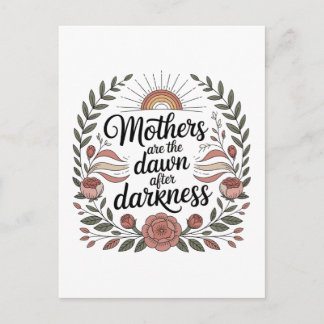 Mothers Are The Dawn After Darkness Holiday Postcard