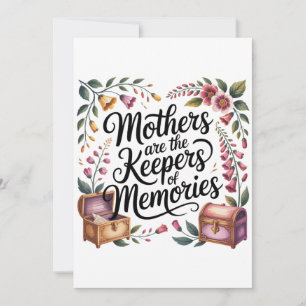 Mothers Are The Keepers Of Memories Invitation