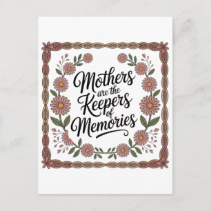 Mothers Are The Keepers Of Memories Postcard