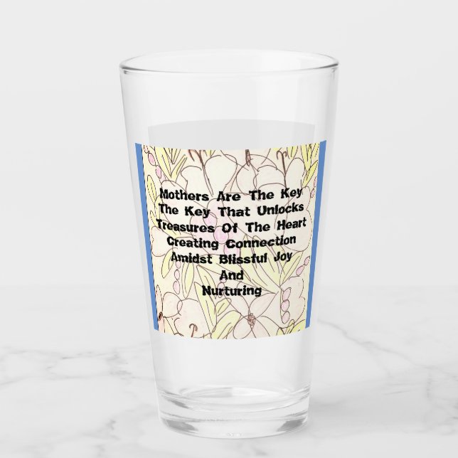 Mothers Are The Key    Glass (Front)