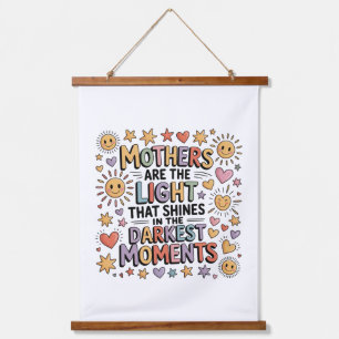 Mothers Are The Light That Shines In Moments Hanging Tapestry