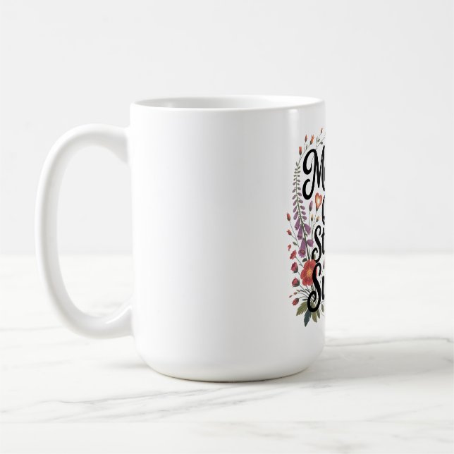 Mothers Are The Quiet Strength Behind Success Coffee Mug (Left)