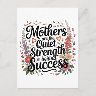 Mothers Are The Quiet Strength Behind Success Holiday Postcard