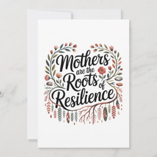 Mothers Are The Roots Of Resilience Invitation
