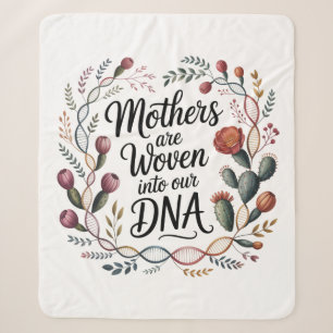 Mothers Are Woven Into Our DNA Sherpa Blanket