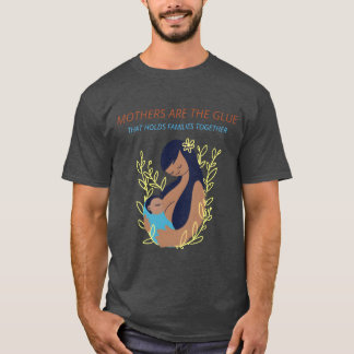 Mothers Arehe Gluehat Holds Familiesogether gift T-Shirt