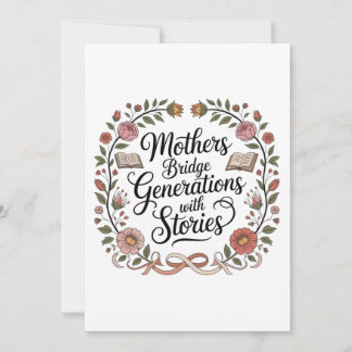 Mothers Bridge Generations With Stories Invitation