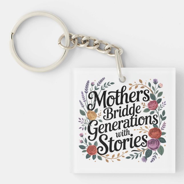 Mothers Bridge Generations With Stories Key Ring (Front)
