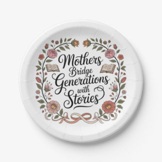 Mothers Bridge Generations With Stories Paper Plate