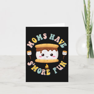 Mothers Camping Kawaii Smores Moms Have Smore Fun Card