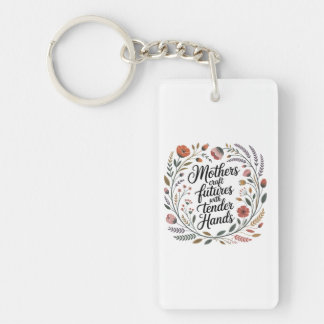 Mothers Craft Futures With Tender Hands Key Ring